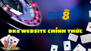 BK8 website chính thức