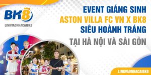 Event giáng sinh: Aston Villa FC VN x BK8 siêu hoành tráng